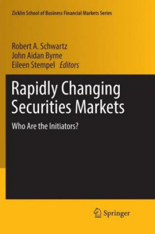 Carte Rapidly Changing Securities Markets Robert A. Schwartz