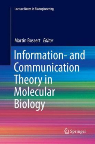 Kniha Information- and Communication Theory in Molecular Biology Martin Bossert