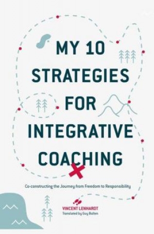 Carte My 10 Strategies for Integrative Coaching Vincent Lenhardt