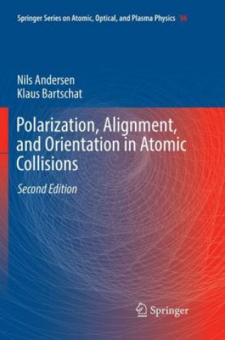 Kniha Polarization, Alignment, and Orientation in Atomic Collisions Nils Andersen