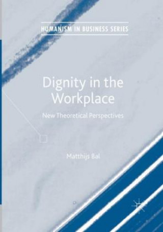 Book Dignity in the Workplace Matthijs Bal