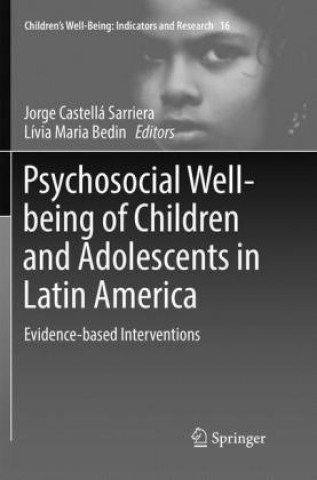 Kniha Psychosocial Well-being of Children and Adolescents in Latin America Jorge Castellá Sarriera