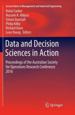 Kniha Data and Decision Sciences in Action Ruhul Sarker