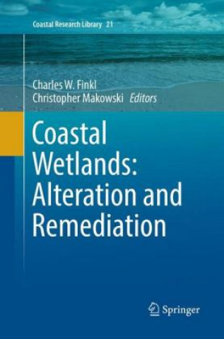 Carte Coastal Wetlands: Alteration and Remediation Charles W. Finkl