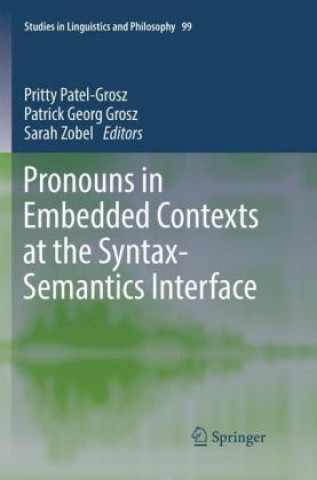 Könyv Pronouns in Embedded Contexts at the Syntax-Semantics Interface Patrick Georg Grosz
