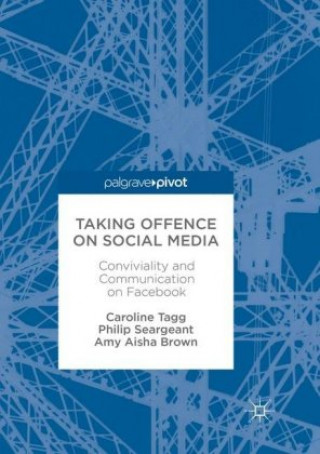 Livre Taking Offence on Social Media Caroline Tagg