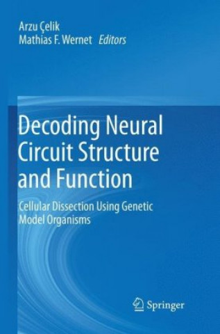 Knjiga Decoding Neural Circuit Structure and Function Arzu Çelik