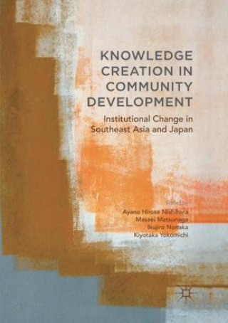 Книга Knowledge Creation in Community Development Ayano Hirose Nishihara