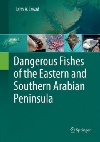 Kniha Dangerous Fishes of the Eastern and Southern Arabian Peninsula Laith A. Jawad