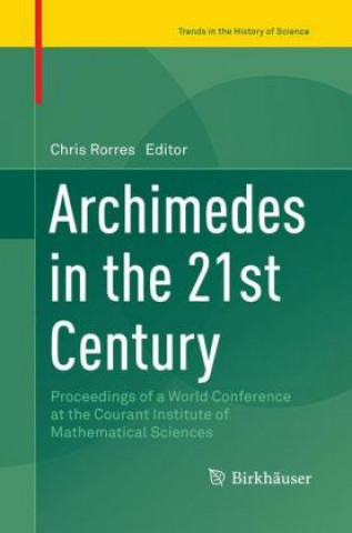 Buch Archimedes in the 21st Century Chris Rorres