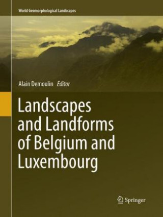 Kniha Landscapes and Landforms of Belgium and Luxembourg Alain Demoulin