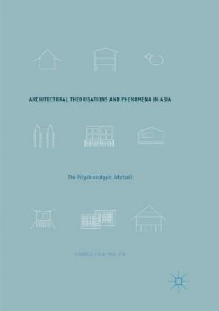 Boek Architectural Theorisations and Phenomena in Asia Francis Chia-Hui Lin