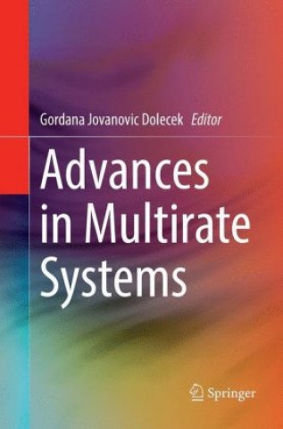 Knjiga Advances in Multirate Systems Gordana Jovanovic Dolecek