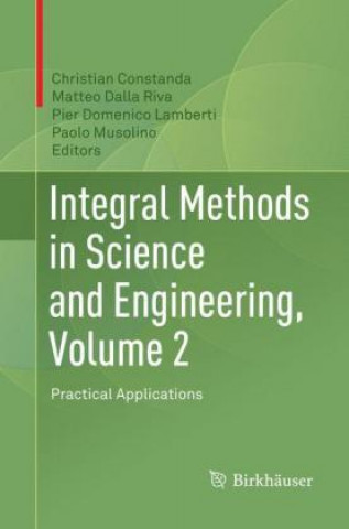 Carte Integral Methods in Science and Engineering, Volume 2 Christian Constanda