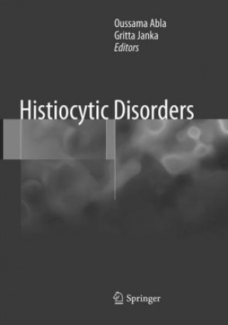 Könyv Histiocytic Disorders Oussama Abla