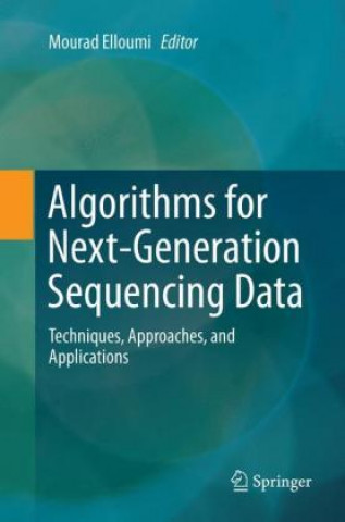 Könyv Algorithms for Next-Generation Sequencing Data Mourad Elloumi