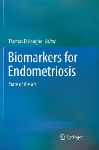 Kniha Biomarkers for Endometriosis Thomas D'Hooghe