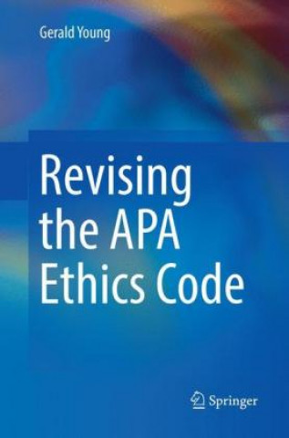 Kniha Revising the APA Ethics Code Gerald Young