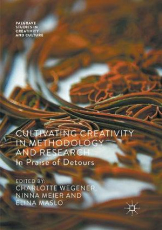 Knjiga Cultivating Creativity in Methodology and Research Elina Maslo