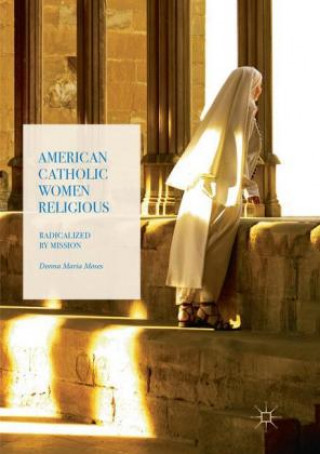 Knjiga American Catholic Women Religious Donna Maria Moses