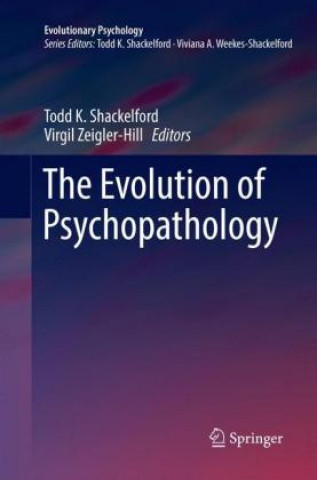 Carte Evolution of Psychopathology Todd K. Shackelford