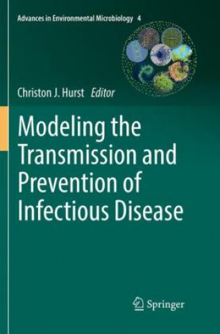 Book Modeling the Transmission and Prevention of Infectious Disease Christon J. Hurst