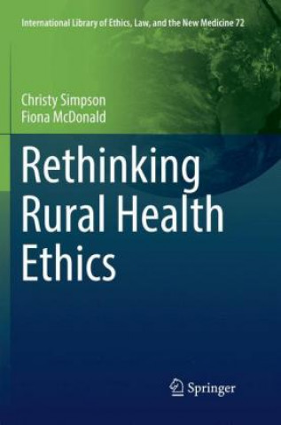 Kniha Rethinking Rural Health Ethics Christy Simpson