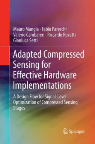 Libro Adapted Compressed Sensing for Effective Hardware Implementations Mauro Mangia