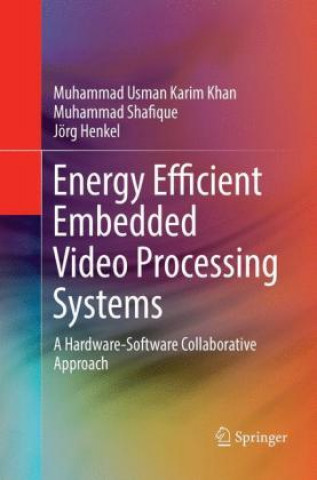 Kniha Energy Efficient Embedded Video Processing Systems Muhammad Usman Karim Khan