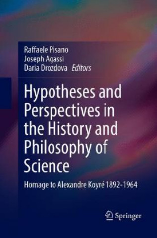 Knjiga Hypotheses and Perspectives in the History and Philosophy of Science Raffaele Pisano