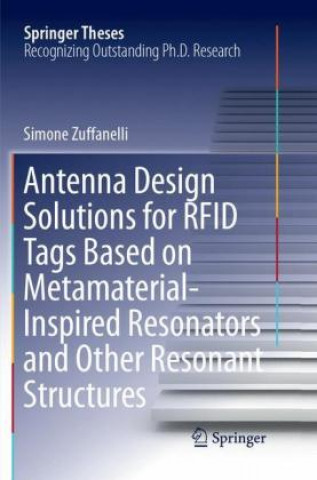 Könyv Antenna Design Solutions for RFID Tags Based on Metamaterial-Inspired Resonators and Other Resonant Structures Simone Zuffanelli