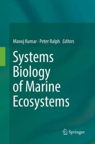 Kniha Systems Biology of Marine Ecosystems Manoj Kumar