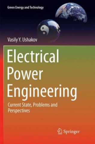 Книга Electrical Power Engineering Vasily Y. Ushakov