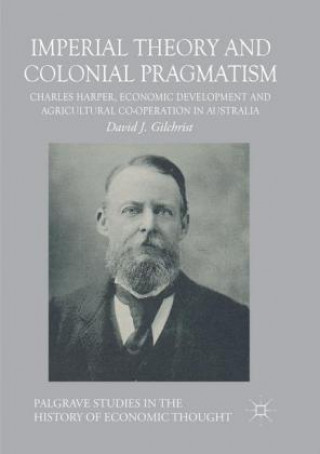 Könyv Imperial Theory and Colonial Pragmatism David J. Gilchrist