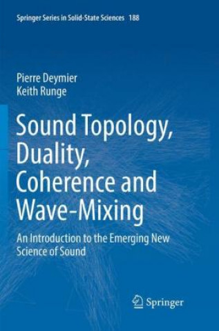 Könyv Sound Topology, Duality, Coherence and Wave-Mixing Pierre Deymier