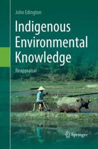 Книга Indigenous Environmental Knowledge John Edington