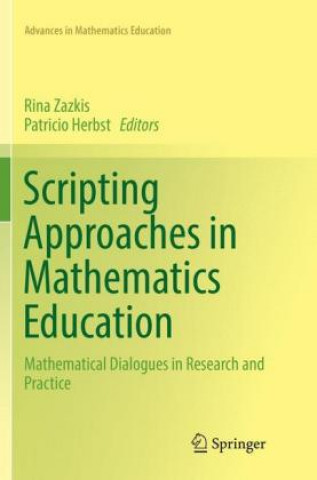 Kniha Scripting Approaches in Mathematics Education Patricio Herbst