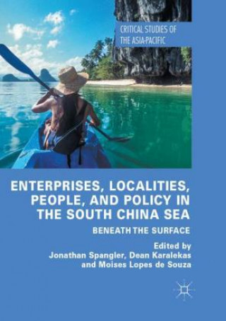 Buch Enterprises, Localities, People, and Policy in the South China Sea Dean Karalekas