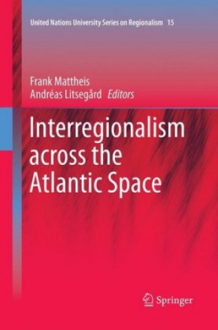 Kniha Interregionalism across the Atlantic Space Andréas Litseg?rd