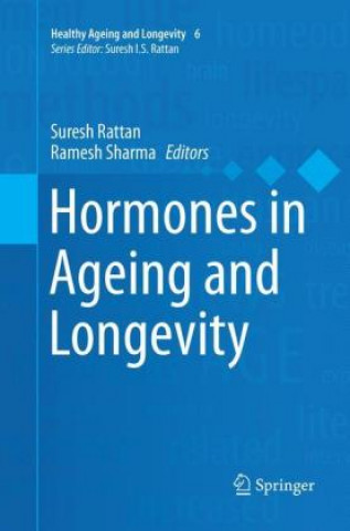 Kniha Hormones in Ageing and Longevity Suresh Rattan