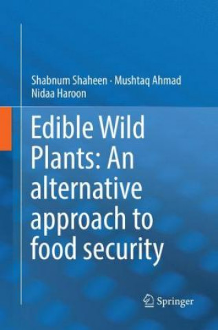 Książka Edible Wild Plants: An alternative approach to food security Shabnum Shaheen