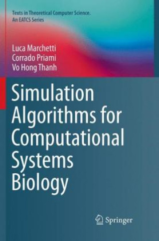 Knjiga Simulation Algorithms for Computational Systems Biology Luca Marchetti
