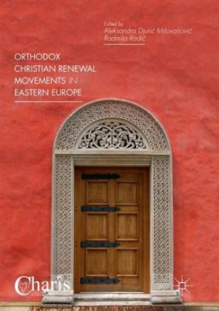 Könyv Orthodox Christian Renewal Movements in Eastern Europe Aleksandra Djuric Milovanovic