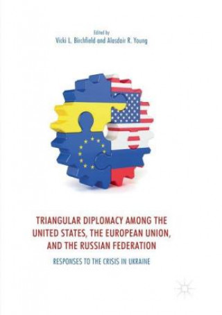 Buch Triangular Diplomacy among the United States, the European Union, and the Russian Federation Vicki L. Birchfield