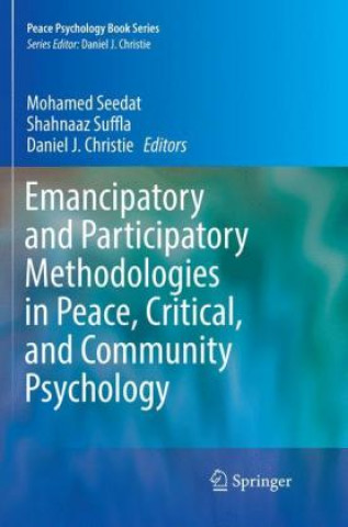 Kniha Emancipatory and Participatory Methodologies in Peace, Critical, and Community Psychology Daniel J. Christie