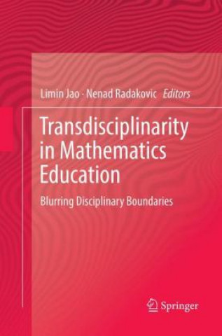 Książka Transdisciplinarity in Mathematics Education Limin Jao