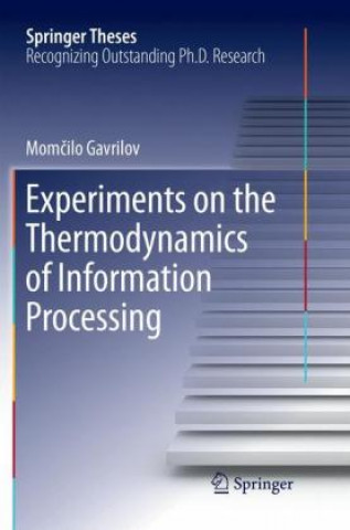 Kniha Experiments on the Thermodynamics of Information Processing Momcilo Gavrilov