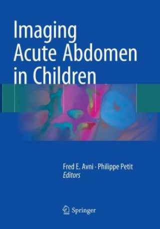 Kniha Imaging Acute Abdomen in Children Fred E. Avni