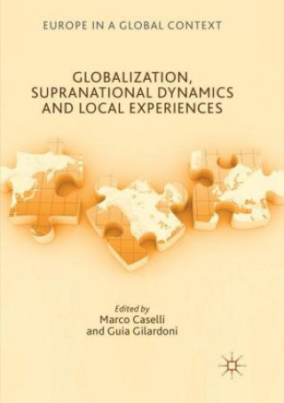 Knjiga Globalization, Supranational Dynamics and Local Experiences Marco Caselli