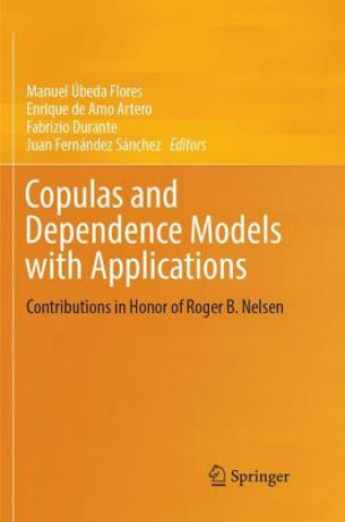 Kniha Copulas and Dependence Models with Applications Fabrizio Durante